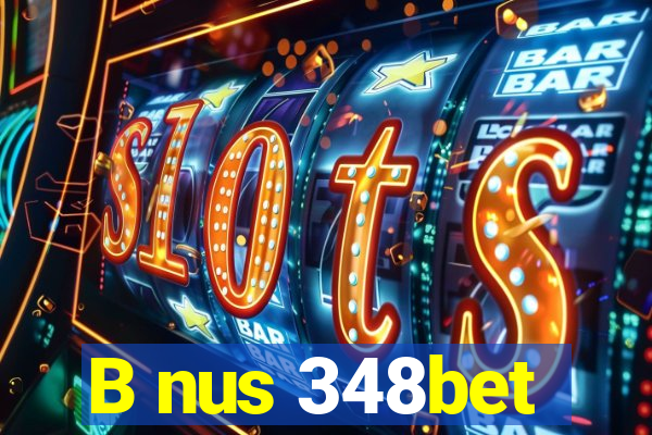 B nus 348bet